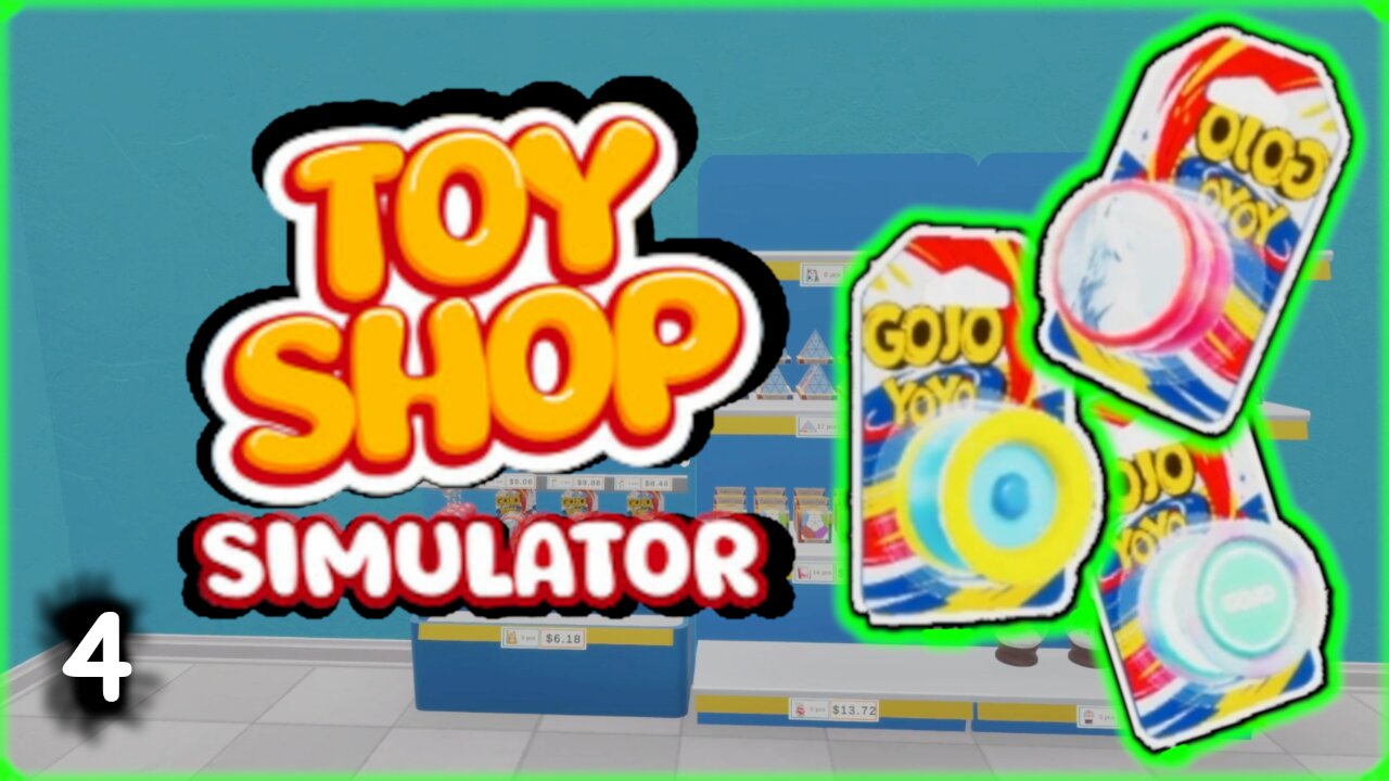 More Toys, Anyone Want a Yoyo? | Toy Shop Simulator | Part 4