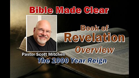 Revelation Overview, The Millennial (1000 yr.) Reign