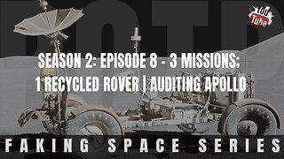 ✅ FAKING SPACE - S2:E8 - 3 Missions; 1 Recycled Rover | AUDITING APOLLO