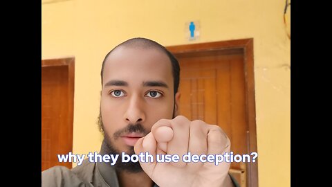 Why both use deception and lies