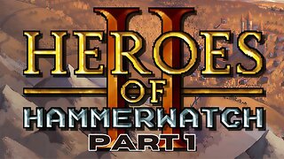 Heroes of Hammerwatch 2 - ADVENTURE!!! with @disgruntledevil and @azereus_blaze