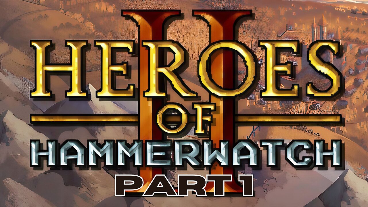 Heroes of Hammerwatch 2 - ADVENTURE!!! with @disgruntledevil and @azereus_blaze