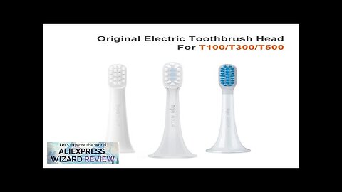 3pcs Original XIAOMI MIJIA T100 T300 T500 Sonic Toothbrush Heads Teethbrush Replacement Review