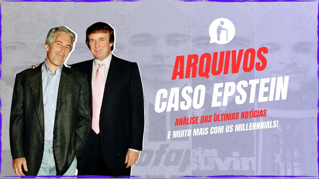 🔴 AO VIVO! Jeffrey Epstein: Arquivos Revelados? e muito ➕ | Millennials Geriátricos