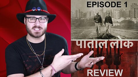 👍🏼 Paatal Lok : पाताल लोक - Episode 1 (Review)