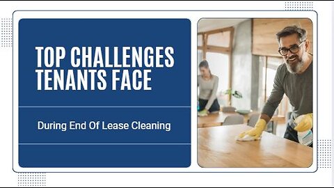 Top Challenges Tenants Face During End Of Lease Cleaning