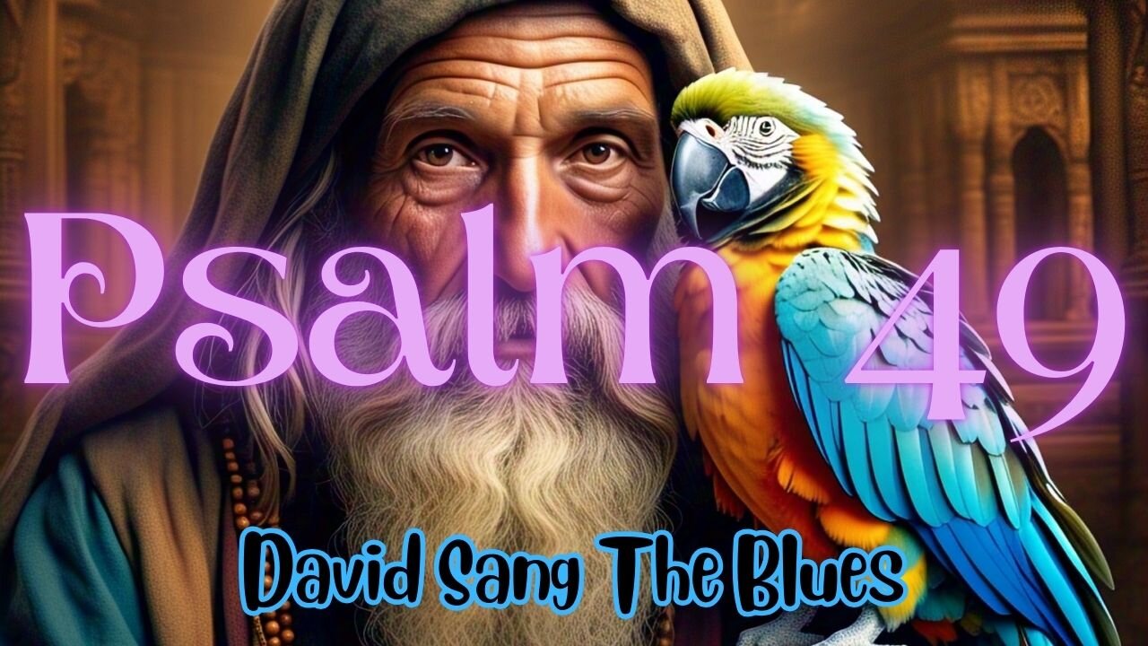 The Meaning Behind Psalm 49 – A Wisdom Psalm on Wealth and Mortality