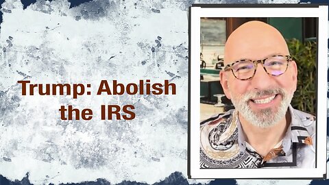 Trump: Abolish the IRS