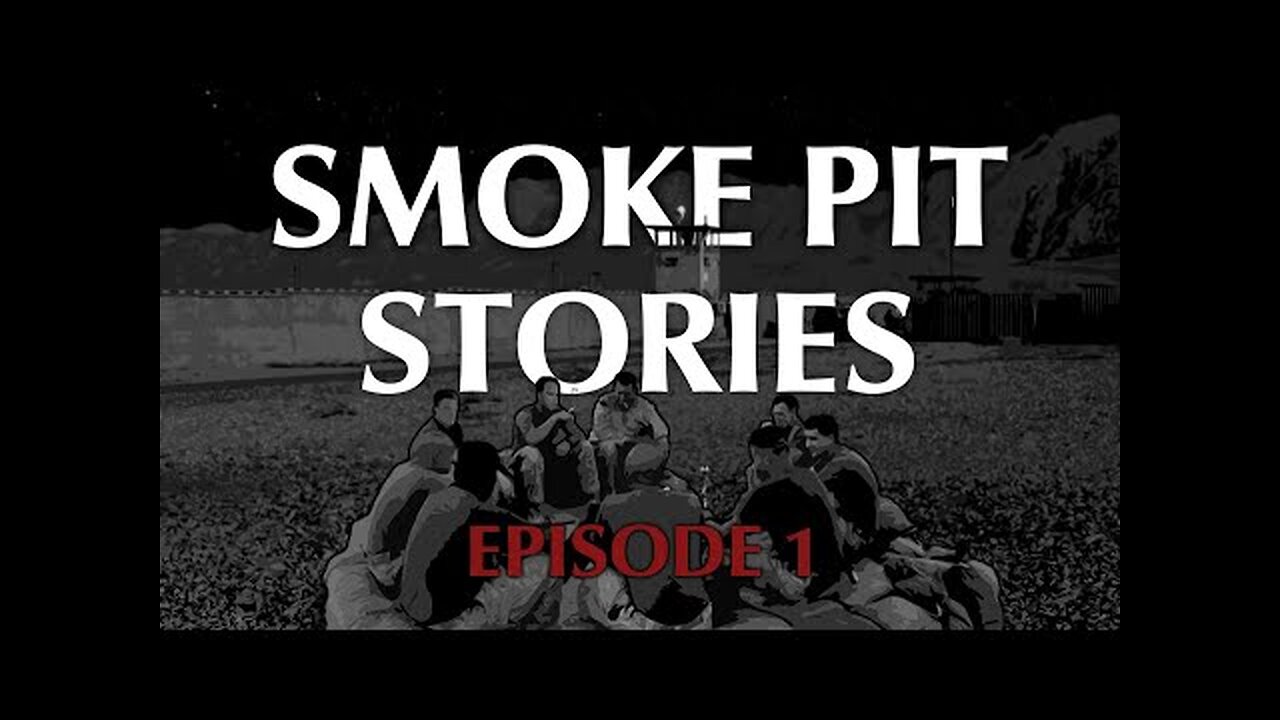 Smoke Pit Stories - Episode 1 (Pilot)