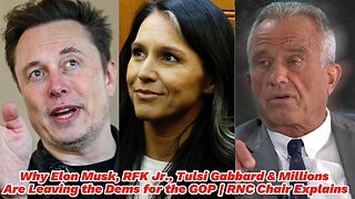 Why Elon Musk, RFK Jr., Gabbard & Millions Are Leaving the Dems for the GOP | RNC Chair Explains