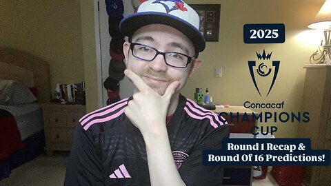 RSR7: 2025 CONCACAF Champions Cup Round 1 Recap & Round of 16 Predictions!