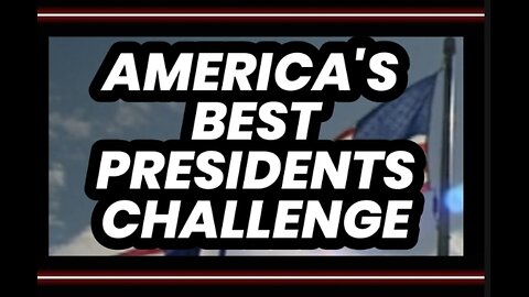 America's best Presidents Challenge