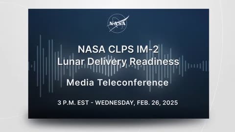 NASA CLPS IM-2 Lunar Delivery Readiness media teleconference