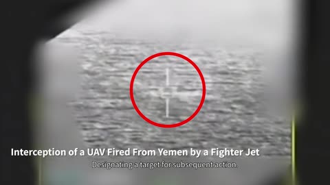 Additional footage of the interception of a UAV launched from Yemen, by a