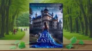 Blue Castle by Lucy Maud Montgomery - Full Audiobook