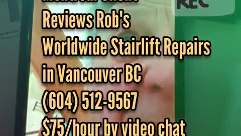 Montreal Client Reviews Rob's Worldwide Stairlift Repairs (604) 512-9567