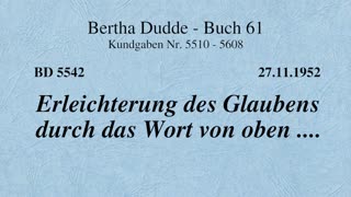 BD 5542 - ERLEICHTERUNG DES GLAUBENS DURCH DAS WORT VON OBEN ....