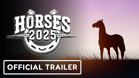 Horses 2025 - Official Cinematic Trailer