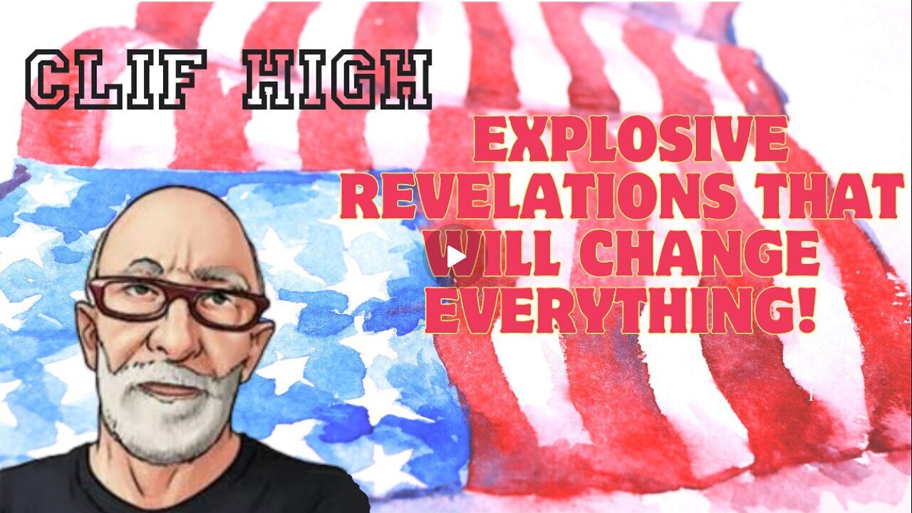 Clif High- Explosive Revelations That Will Change Everything!!