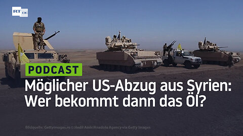 Möglicher US-Abzug aus Syrien: Wer bekommt dann das Öl?