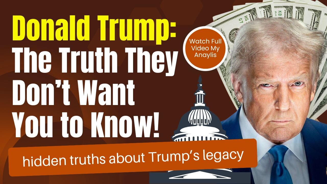 Donald Trump: The Truth They Don’t Want You to Know!