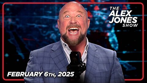 The Alex Jones Show THURSDAY FULL SHOW 2/6/25