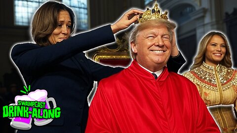 The Trump Inauguration 2: Electric Boogaloo | SwampCast Drink-Along