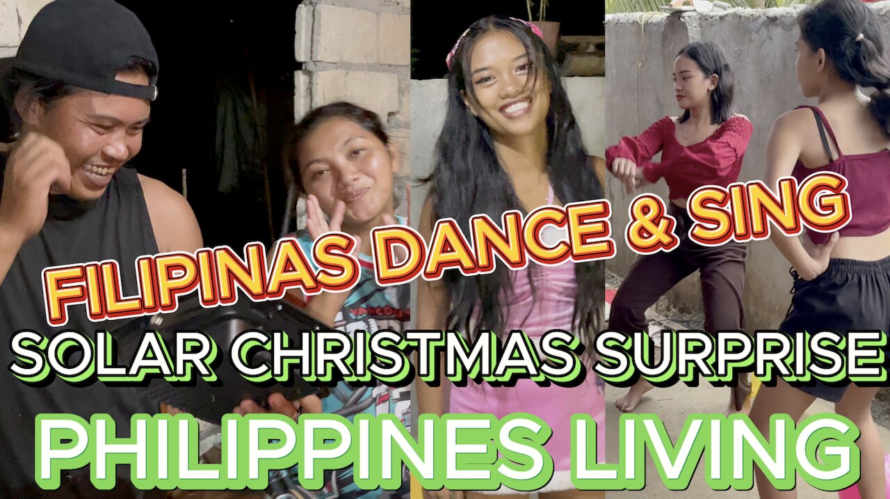 🇵🇭 FILIPINA BEAUTIES DANCE & SING! CHRISTMAS SOLAR SURPRISE YOUNG FAMILY Off Grid Living Philippines