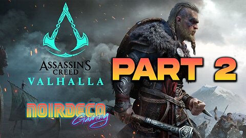 Live: Noir Deco- Assassins Creed Valhalla- Campaign- Part 2- (1440p)