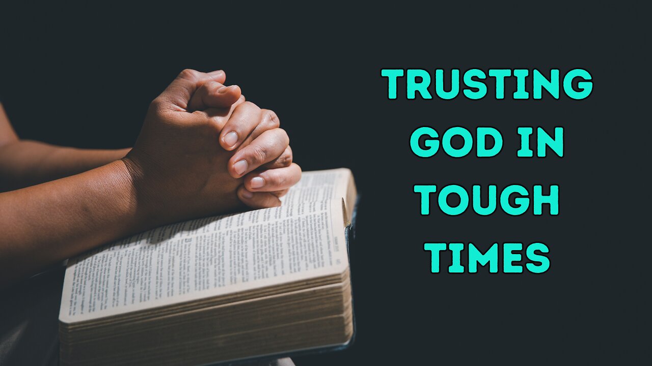 💪 How to Trust God When Life Gets Tough | Biblical Encouragement & Prayer 🙏