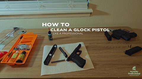 How to Clean a Glock (Or Any Modern Striker-Fire Pistol) Like a Pro