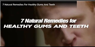 7 Natural Remedies For Healthy Gums And Teeth