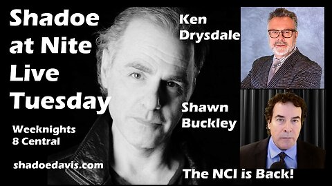 Feb. 11th/2025- The National Citizens Inquiry is Back! Guests Ken Drysdale & Shawn Buckley