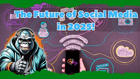 The Future of Social Media in 2025!