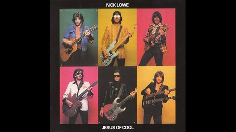 Nick Lowe - Jesus of Cool (1978/2008) [Complete CD] Deluxe edition, Remastered, UK & Europe