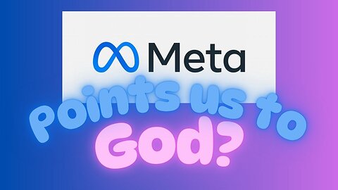 Meta points us to God?