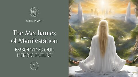 The Mechanics of Manifestation [ 2 ] Ashayana Deane MCEO