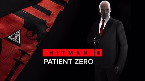 HITMAN III Side Missions Patient Zero