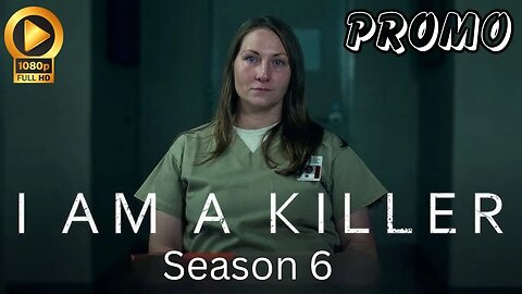 I AM A KILLER: Season 6 | Official Trailer | Netflix