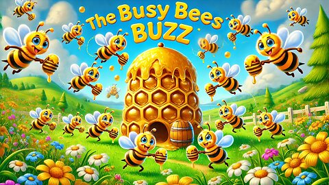 Melodic Adventures For Kids -🎵 The Busy Bees Buzz 🎵