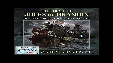 The Best Of Jules De Grandin: 20 Classic Occult Detective Stories (Hardcover) Review