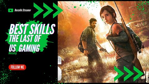 The top basic skills in the last of us gaming