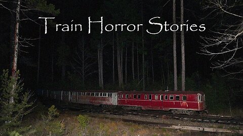 3 Scary TRUE Train Horror Stories