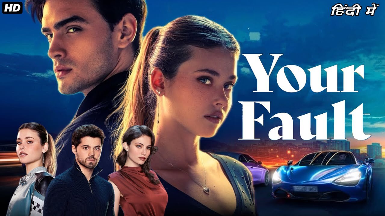 YOUR FAULT ii NEW MOVIE IN HINDI ii PART (1)