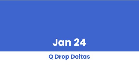 Q DROP DELTAS JAN 24