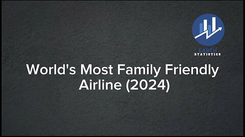 World's Most Family Friendly Airline (2024)