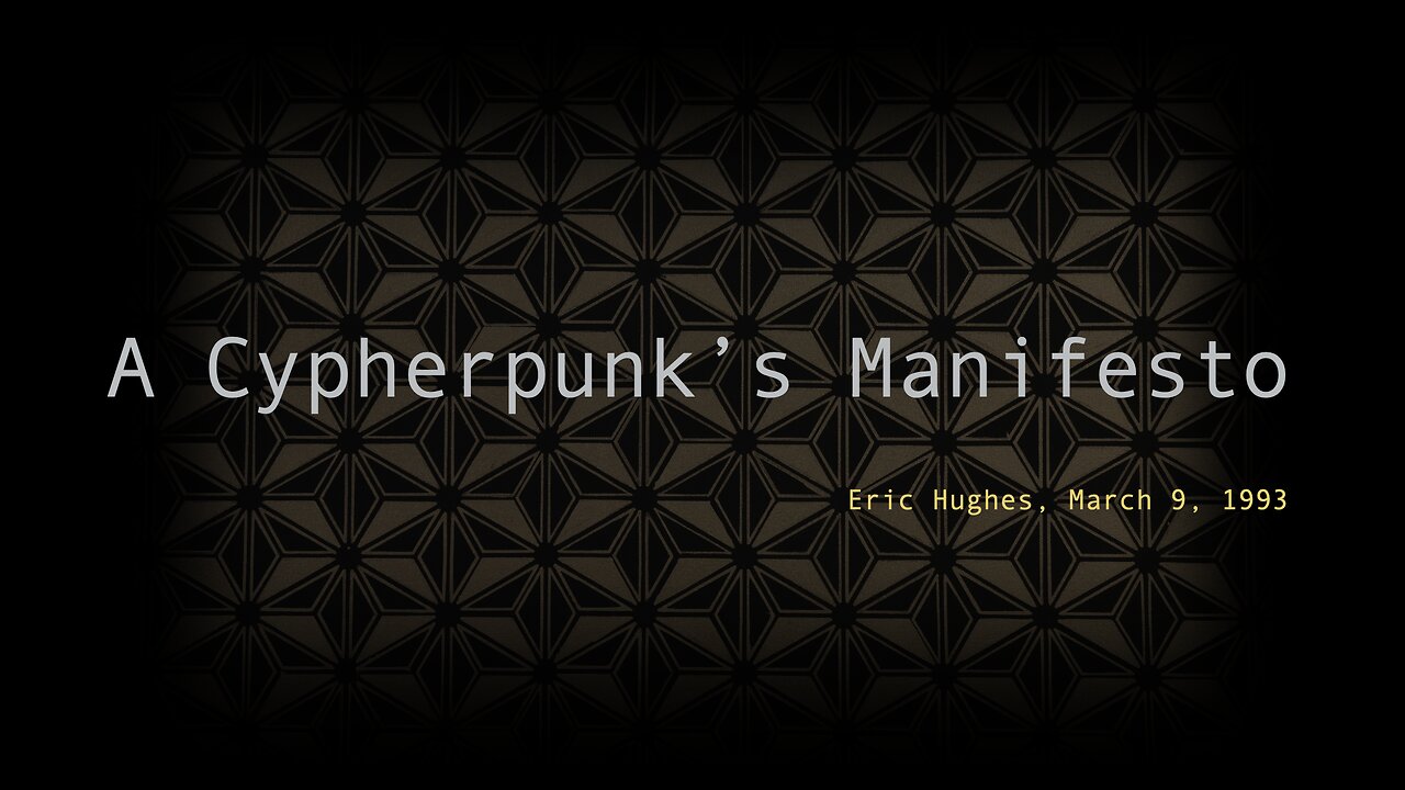 A Cypherpunk's Manifesto