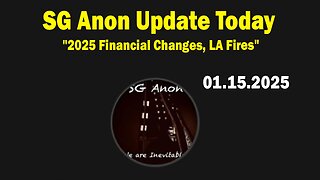 SG Anon Update Today Jan 15: "2025 Financial Changes, LA Fires"