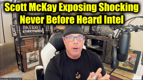 Scott McKay Exposing Shocking, Never Before Heard Intel