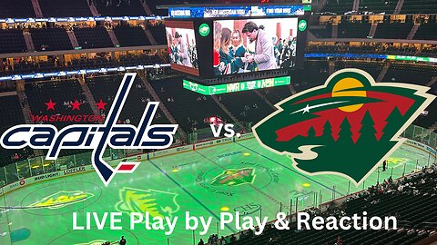 Washington Capitals vs. Minnesota Wild LIVE Play by Play & Reaction